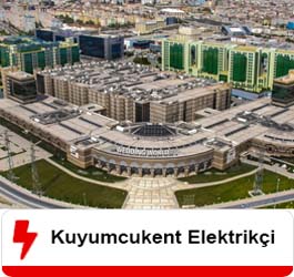 Kuyumcukent Elektrikçi Ustası