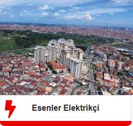 Esenler Elektrikçi Ustası